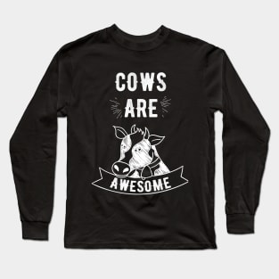 Cows are awesome Long Sleeve T-Shirt